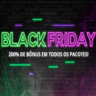 Black Friday 2020: 200% de Bônus durante 24 horas!